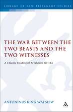 The War Between the Two Beasts and the Two Witnesses