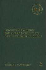 Linguistic Evidence for the Pre-exilic Date of the Yahwistic Source