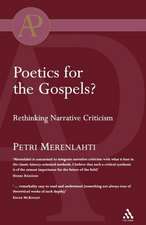 Poetics for the Gospels?: Rethinking Narrative Criticism