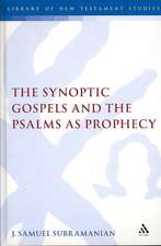 The Synoptic Gospels and the Psalms as Prophecy