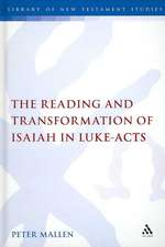 The Reading and Transformation of Isaiah in Luke-Acts