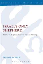 Israel's Only Shepherd: Matthew's Shepherd Motif and His Social Setting