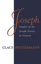 Joseph: Studies Of The Joseph Stories In Genesis