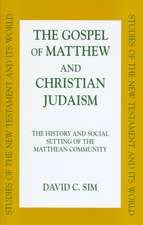 The Gospel of Matthew and Christian Judaism: The History and Social Setting of the Matthean Community