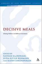 Decisive Meals: Table Politics in Biblical Literature