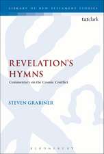 Revelation's Hymns: Commentary on the Cosmic Conflict