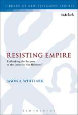 Resisting Empire: Rethinking the Purpose of the Letter to 