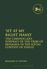 Sit At My Right Hand': The Chronicler's Portrait of the Tribe of Benjamin in the Social Context of Yehud