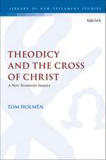 Theodicy and the Cross of Christ: A New Testament Inquiry