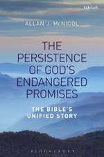 The Persistence of God's Endangered Promises: The Bible's Unified Story