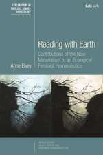 Reading with Earth: Contributions of the New Materialism to an Ecological Feminist Hermeneutics