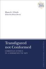 Transfigured not Conformed: Christian Ethics in a Hermeneutic Key