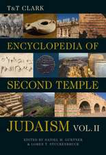 T&t Clark Encyclopedia of Second Temple Judaism Volume Two