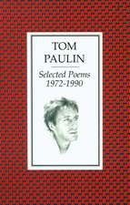 Paulin, T: Selected Poems 1972-1990