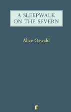 Oswald, A: Sleepwalk on the Severn