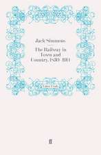 The Railway in Town and Country, 1830-1914