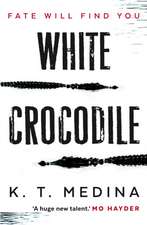 Medina, K: White Crocodile