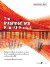 The Intermediate Pianist, Bk 1: An Intermediate-Level Piano Course Incorporating Repertoire, Technique, and Musicianship