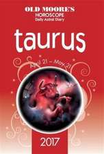 Moore, F: Old Moore's Astral Diaries 2017 Taurus