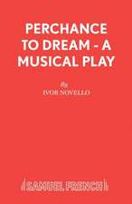 Perchance to Dream - A Musical Play