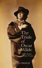 The Trials of Oscar Wilde: Four Short Plays