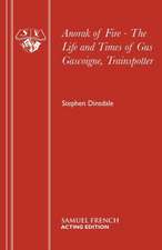 Anorak of Fire - The Life and Times of Gus Gascoigne, Trainspotter