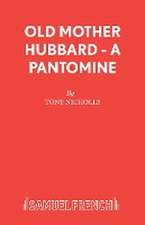 Old Mother Hubbard - A Pantomine