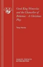 Good King Wenceslas and the Chancellor of Bohemia - A Christmas Play