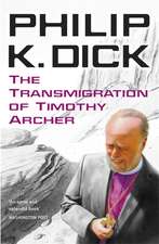 Dick, P: Transmigration of Timothy Archer