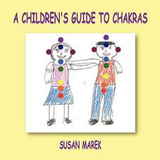 A Children's Guide to Chakras