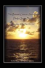 The Breast Cancer Survivor's Daily Quote Book