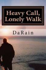 Heavy Call, Lonely Walk