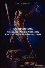 Corruption: Wrapping Public Authority for the Sake of Own Personal Self