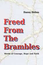 Freed from the Brambles