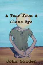 A Tear from a Glass Eye