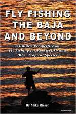 Fly Fishing the Baja and Beyond