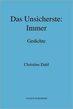 Das Unsicherste: Immer