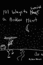 101 Ways to Survive a Broken Heart