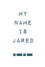 My Name Is Jared