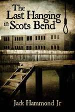 The Last Hanging in Scots Bend