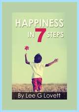 Happiness In Seven Steps