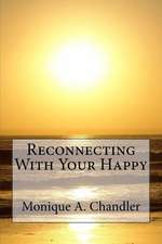 Reconnecting with Your Happy