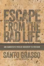 Escape From The Bad Life