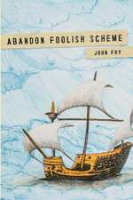 Abandon Foolish Scheme