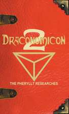 Draconomicon 2 (The Pheryllt Researches)