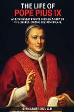 The Life of Pope Pius IX