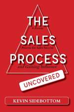 The Sales Process Uncovered