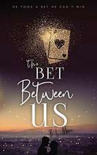 The Bet Between Us