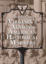 A Guidebook to Virginia's African American Historical Markers