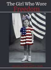 The Girl Who Wore Freedom